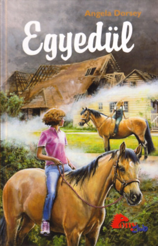 Angela Dorsey - Egyedl (Pony Club)