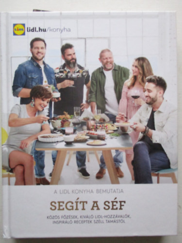 Segt a sf - Kzs fzsek, kivl Lidl-hozzvalk, inspirl receptek Szll Tamstl