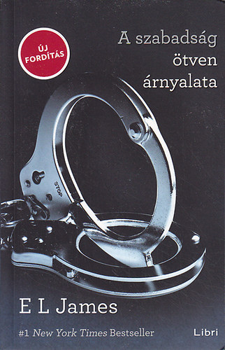 E L James - A szabadsg tven rnyalata