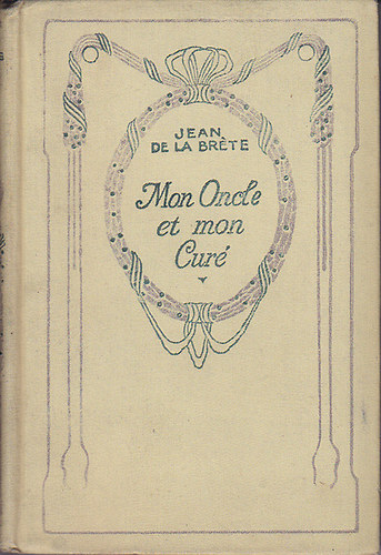 Jean de la Br�te - Mon oncle et mon Cur�