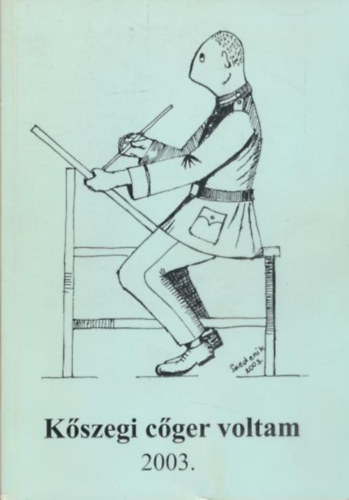 K�szegi C�ger voltam