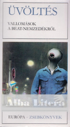 Mailer- Ginsberg- Kerourc- O'Hara- Burroughs... - vlts (Vallomsok a beat nemzedkrl)