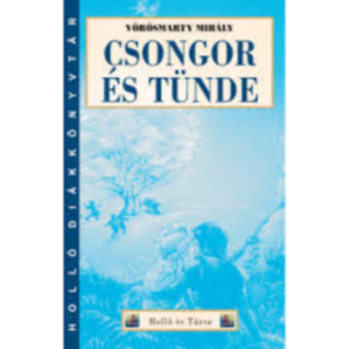 Vrsmarty Mihly - Csongor s Tnde