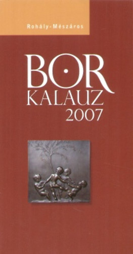 Rohly Gbor; Mszros Gabriella - Borkalauz 2008