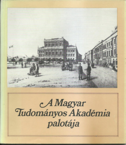 2db m - A Magyar Tudomnyos Akadmia Knyvtra 1826-1976 + A Magyar Tudomnyos Akadmia Palotja