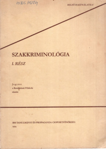 Dr. Dr. Gnczl Katalin, Dr. Hildebrand Rbert Gnczi Jnosn - Szakkriminolgia I. rsz - Jegyzet a Rendrtiszti Fiskola rszre