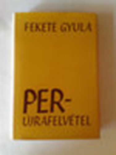 Fekete Gyula - Per-�jrafelv�tel
