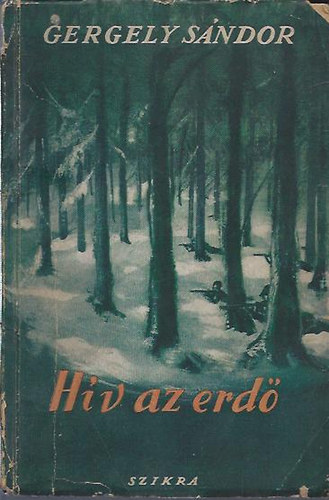 Gergely Sndor - Hv az erd
