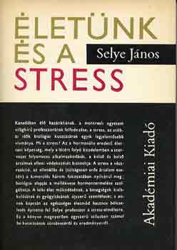 Selye Jnos - letnk s a stress