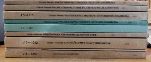 Dr. Andrsfai Bla, Dr. Szittya Ott, Hunwald Gyrgy, Farkas Miklsn, Vetier Andrs, dr. Csszr kosn Csat Tamsn - 9 db Matematika: Algebra; Matematika I/9; Logikai elemek adatgyjtemnye; Kznsges differencilegyenletek; Valsznsgszmts; Vals egyvltozs fggvnyek integrlszmtsa