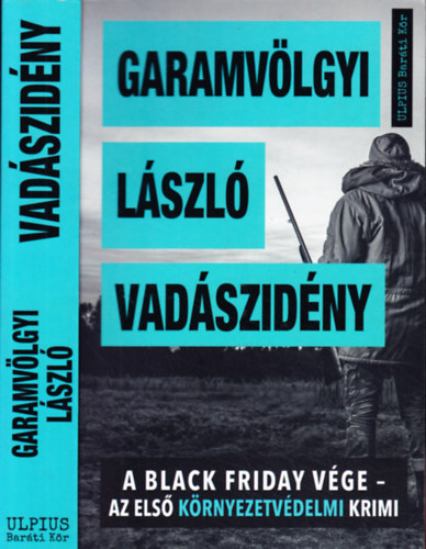 Garamvlgyi Lszl - Vadszidny - A black friday vge