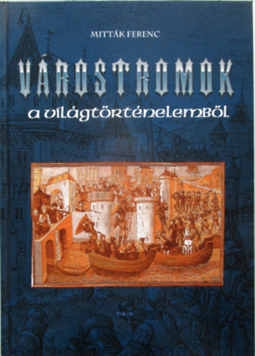 Mitt�k Ferenc - V�rostromok a vil�gt�rt�nelemb�l