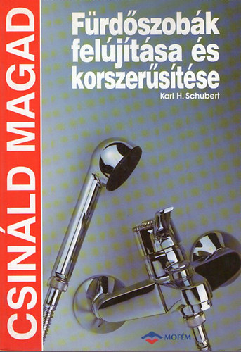 Karl H. Schubert - Frdszobk feljtsa s korszerstse