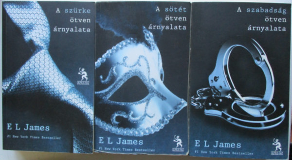 E L James - A szrke tven rnyalata - A stt tven rnyalata - A szabadsg tven rnyalata I-III.