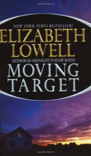 Elizabeth Lowell - Moving target