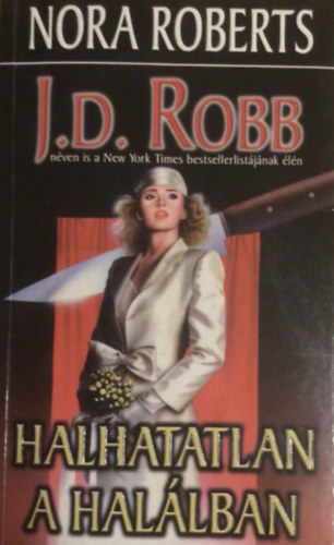 Nora Roberts - Halhatatlan a hal�lban