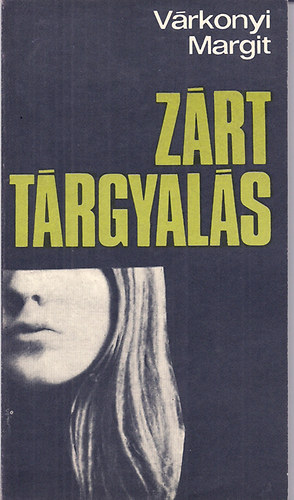 Várkonyi Margit - Zárt tárgyalás