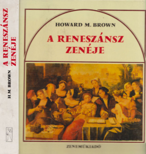 Howard M. Brown - A reneszánsz zenéje