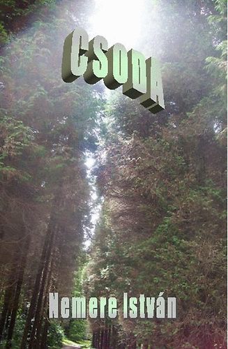 Nemere Istv�n - Csoda