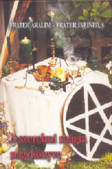 Frater Aralim; Frater Infinitus - A szerelmi mgia nagyknyve