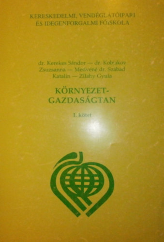 Dr.Kerekes S.-dr.Kobjakov Zs.-Medvn-Zilahy - Krnyezetgazdasgtan I-II.