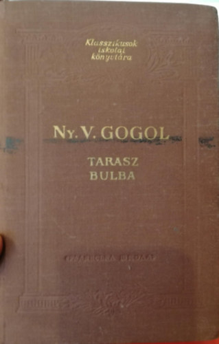 Nyikolaj Vasziljevics Gogol - Tarasz Bulba (illusztr�lt)
