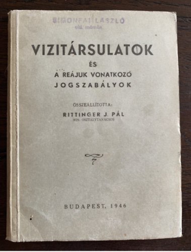 Rittinger J. Pl - Vizitrsulatok s a rejuk vonatkoz jogszablyok