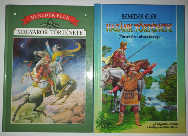 Benedek  Elek - 2DB BENEDEK ELEK: 1. MAGYAROK TRTNETE 2. HAZNK TRTNETE