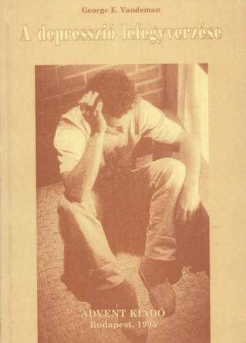 George E Vandeman - A depresszi� lefegyverz�se