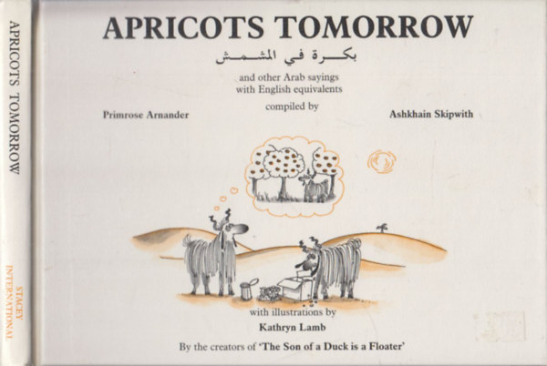 Ashkhain Skipwith Primrose Arnander - Apricots Tomorrow (and other Arab sayings with English equivalents)