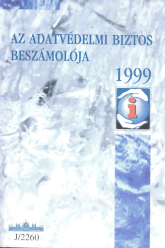 Az adatvdelmi biztos beszmolja 1999.