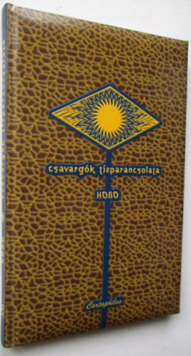 Hobo - Csavargk tzparancsolata