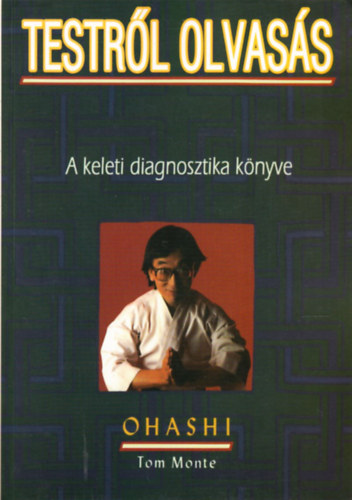 Ohasi - Testrl olvass - A keleti diagnosztika knyve