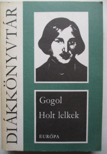 Nyikolaj Vasziljevics Gogol - Holt lelkek