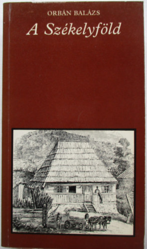 Orbn Balzs - A Szkelyfld (pro memoria)