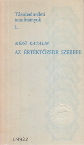 Mr Katalin - Az rtktzsde szerepe