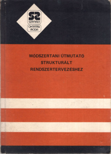 Vmos Inez Esze Tams - Mdszertani tmutat strukturlt rendszertervezshez