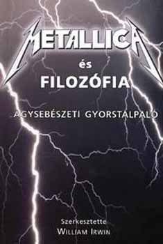 Metallica �s filoz�fia - Agyseb�szeti gyorstalpal�