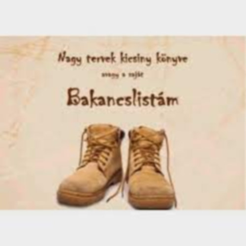 Nagy tervek kicsiny könyve avagy a saját bakancslistám