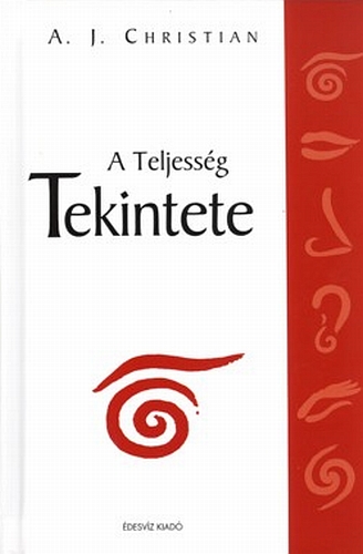 A. J. Christian - A teljess�g tekintete