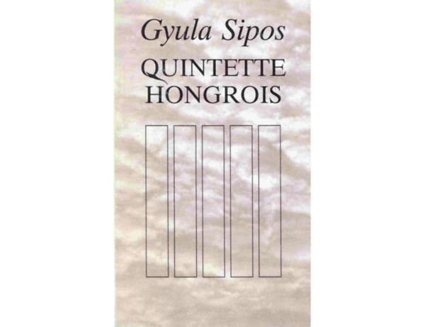 Sipos Gyula - QUINTETTE HONGROIS