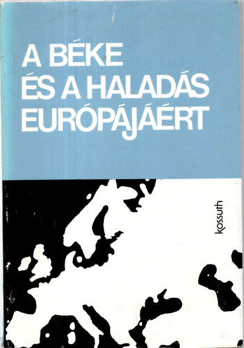 A béke és a haladás Európájáért