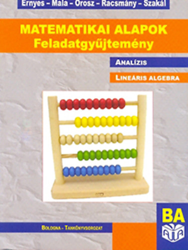 Ernyes; Mala; Orosz; Racsmny; Szakl - Matematikai alapok - Feladatgyjtemny