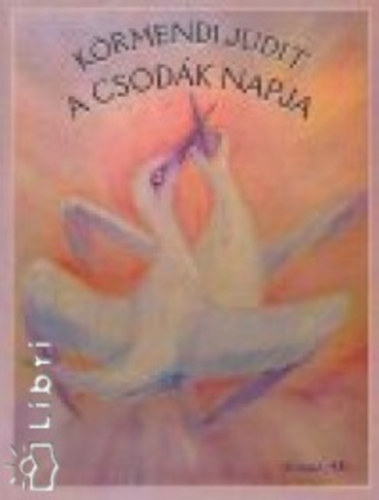 K�rmendi Judit - A csod�k napja