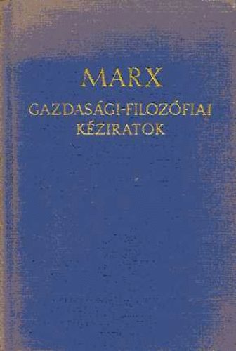 Marx - Gazdasgi-filozfiai kziratok 1844-bl