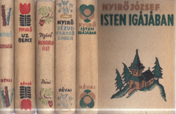 Nyirő József - 5 db. halinakötéses Nyírő kötet (Isten igájában + Jézusfaragó-ember + Halhatatlan élet + Uz Bence + Kopjafák)