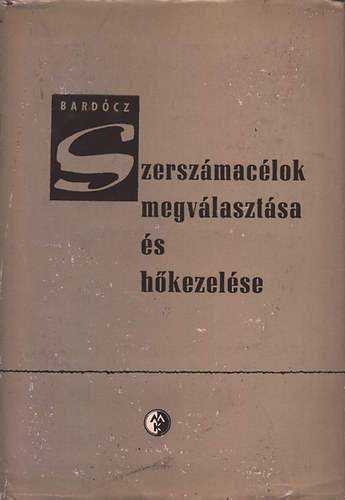 Bard�cz Istv�n - Szersz�mac�lok megv�laszt�sa �s h�kezel�se