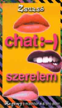 Sándor Zsuzsa - Chat:-) szerelem