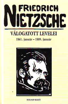 Friedrich Nietzsche v�logatott levelei