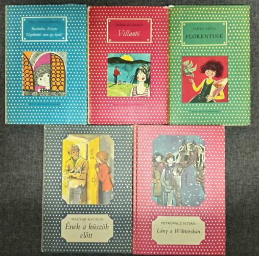 Fazekas L�szl�, James Kr�ss, Magyar Katalin, Petrov�cz Istv�n Vera Ferra-Mikura - (5db) P�tty�s K�nyvek ifj�s�gi k�nyvcsomag a 8-11. �ves koroszt�ly sz�m�ra: Bar�tn�m Rozina - Tizenkett�: nem egy tucat! / Villant� / Florentine / �nek a k�sz�b el�tt / L�ny a Wiktorsk�n